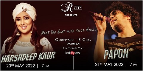 R CITY presents an exciting series of ‘Musical Nights’ with Harshdeep Kaur, and Papon this May