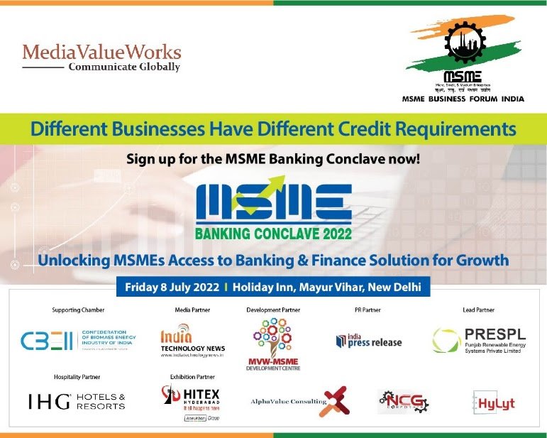 ‘MSME Banking Conclave & Expo 2022’ aims to craft a financial roadmap for the Indian MSMEs
