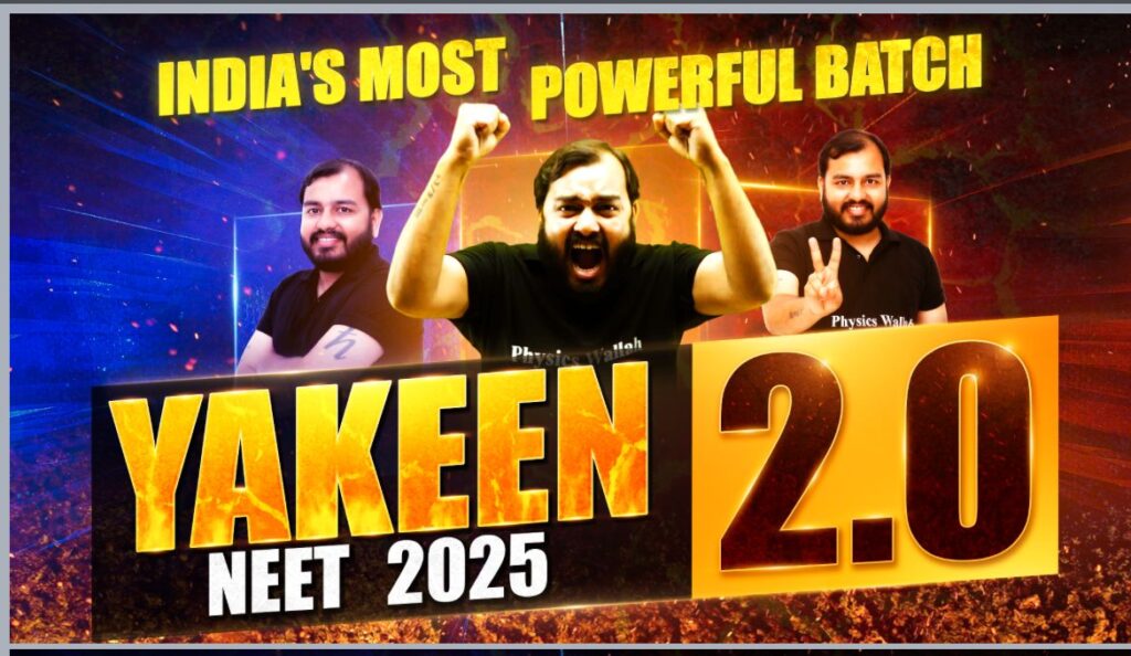 Physics Wallah Launches Yakeen 2.0 Batch for NEET 2025 Aspirants